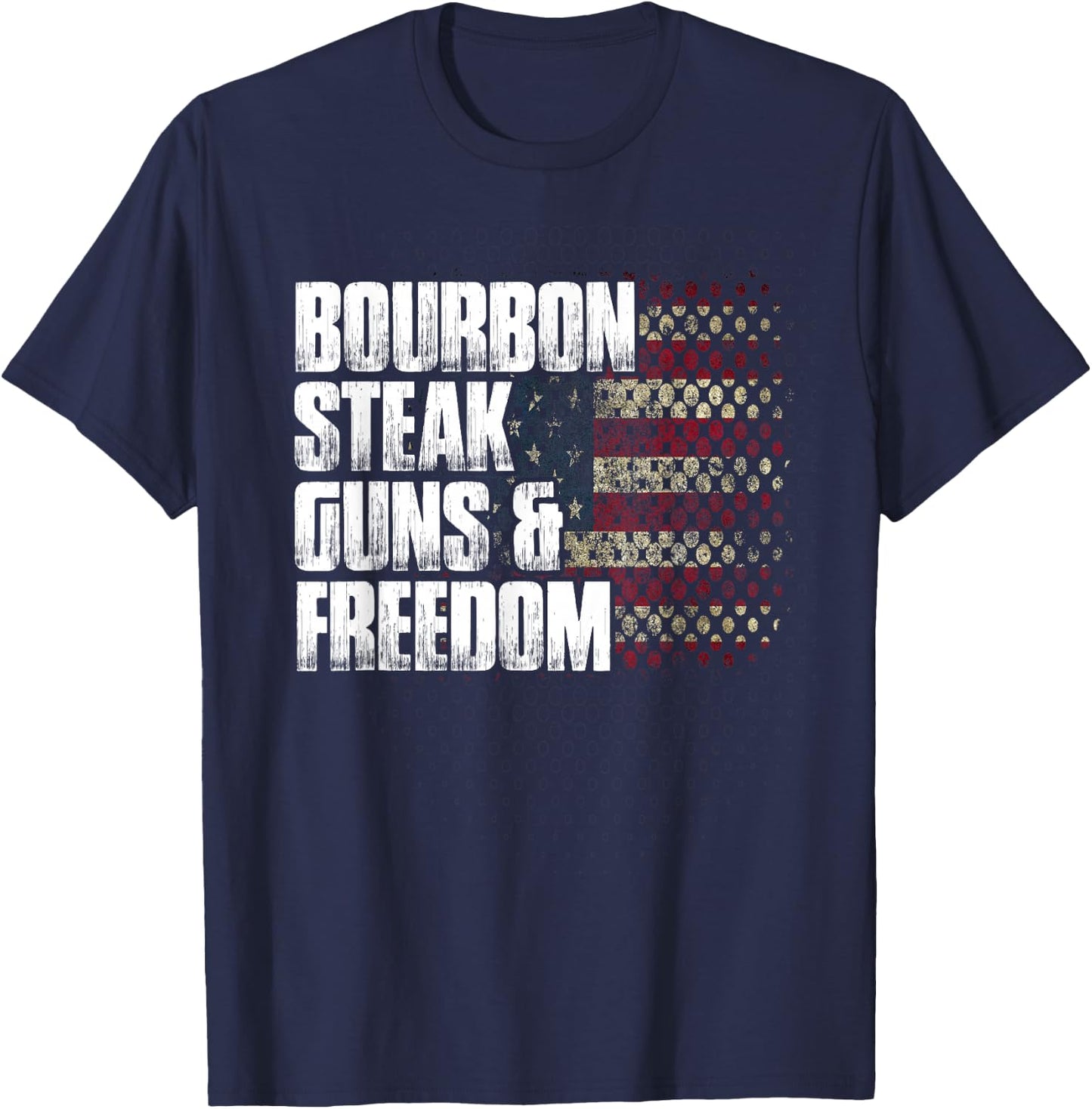 Bourbon Steak Guns & Freedom USA Flag Whiskey Gift T-Shirt - T-Shirt | Navy