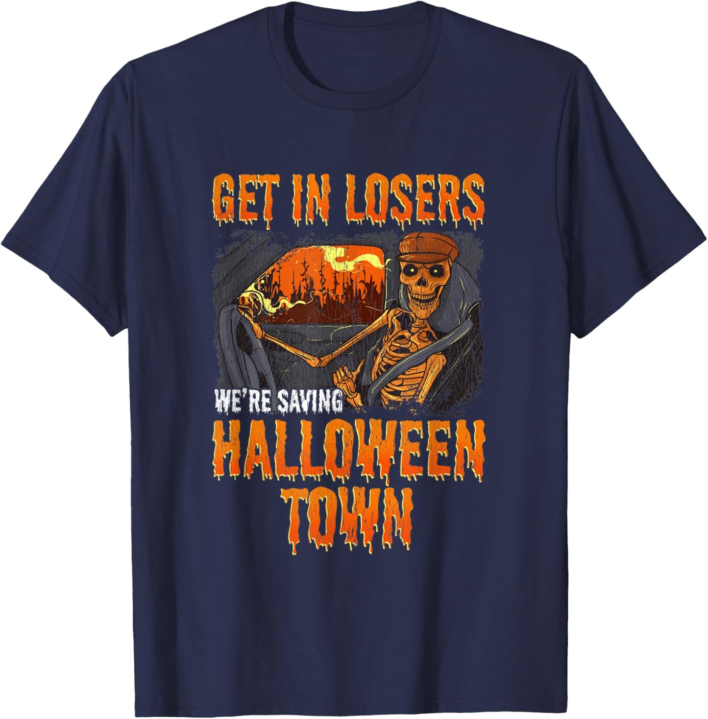 Get In Losers We're Saving Halloween Town Skeleton T-Shirt - T-Shirt | Navy