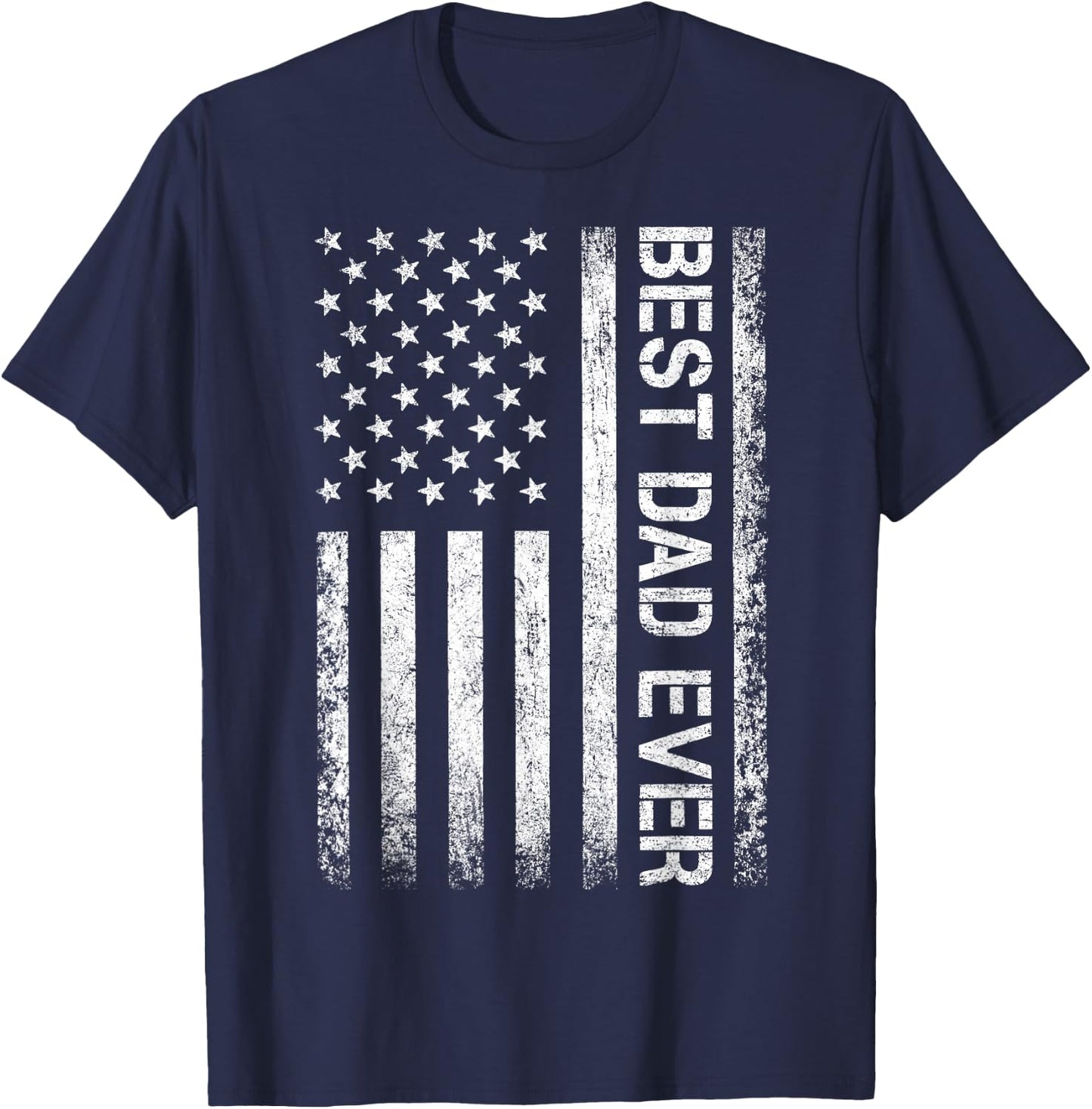 Best dad Ever US American Flag Gift Father's Day T-Shirt - T-Shirt | Navy