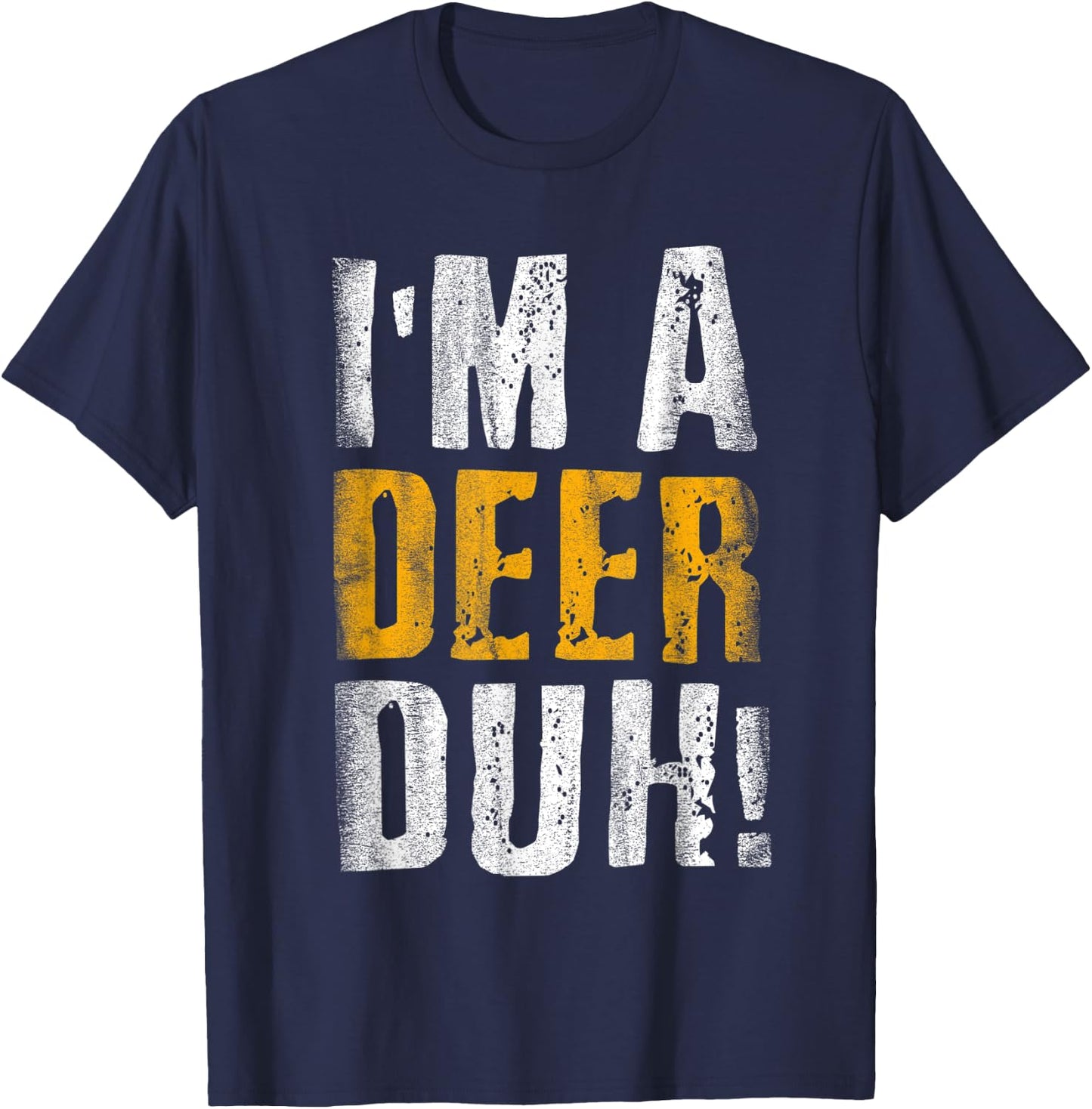 I'm A Deer Duh! Funny Halloween Party Costume T-Shirt - T-Shirt | Navy