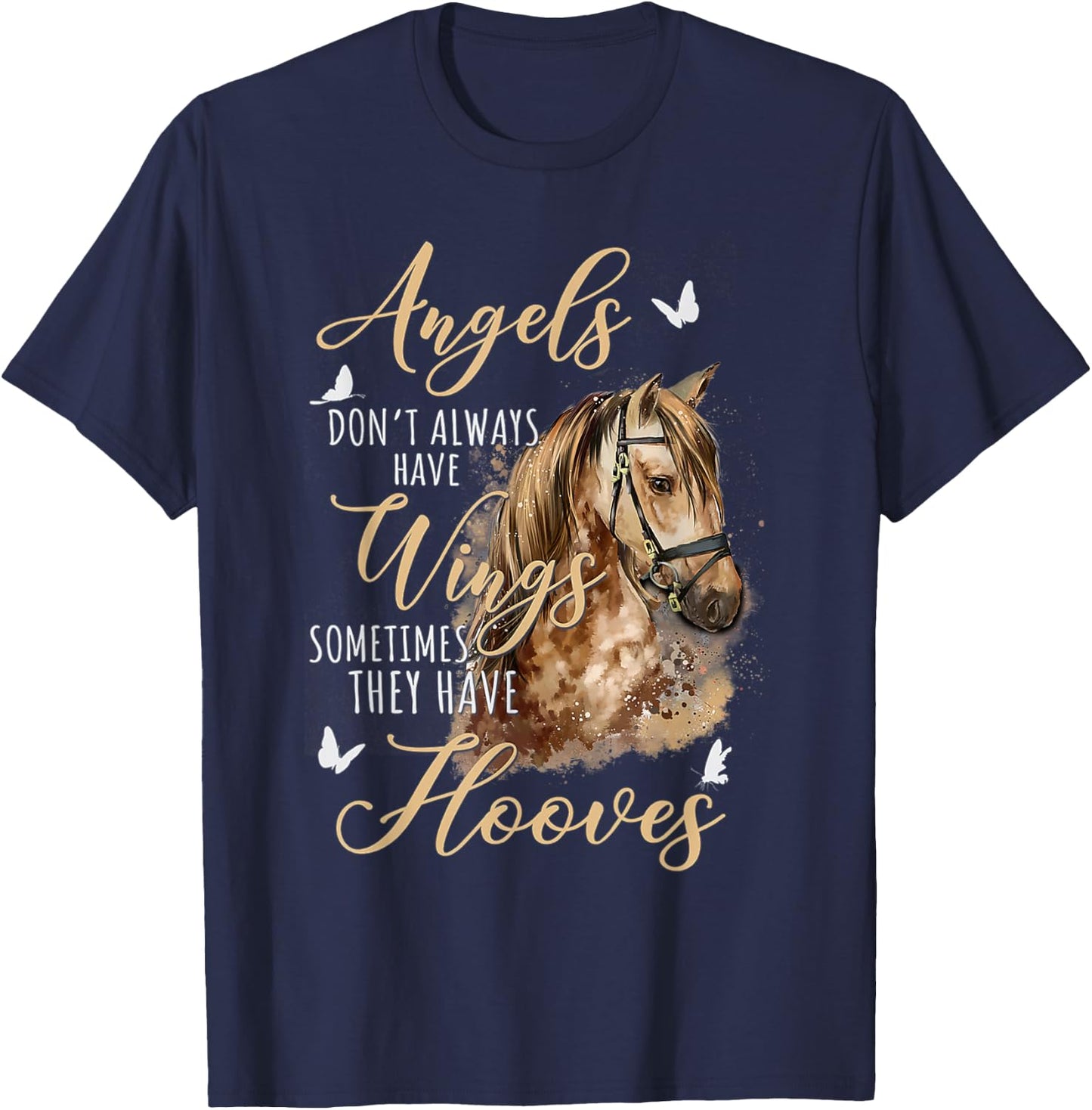 Angels Don't Always Have Wings Sometimes They Have Hooves T-Shirt - T-Shirt | Navy