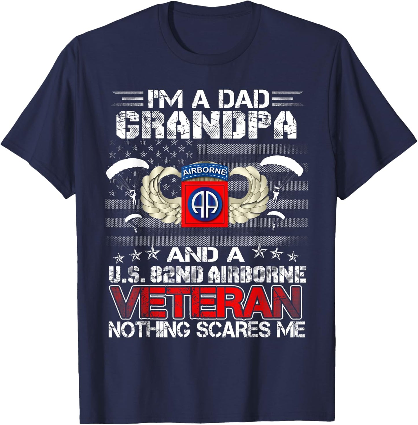 I'm A Dad Grandpa And A 82nd Airborne Veteran Father's Day T-Shirt - T-Shirt | Navy