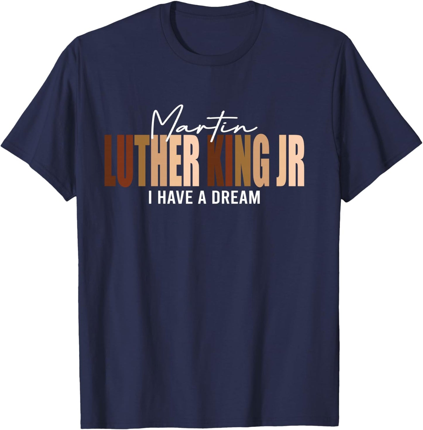 Melanin MLK Martin Luther King Jr. I Have Dream Cool T-Shirt - T-Shirt | Navy