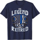 Police The Legend Has Retired Law Enforcement Retirement T-Shirt - T-Shirt | Navy