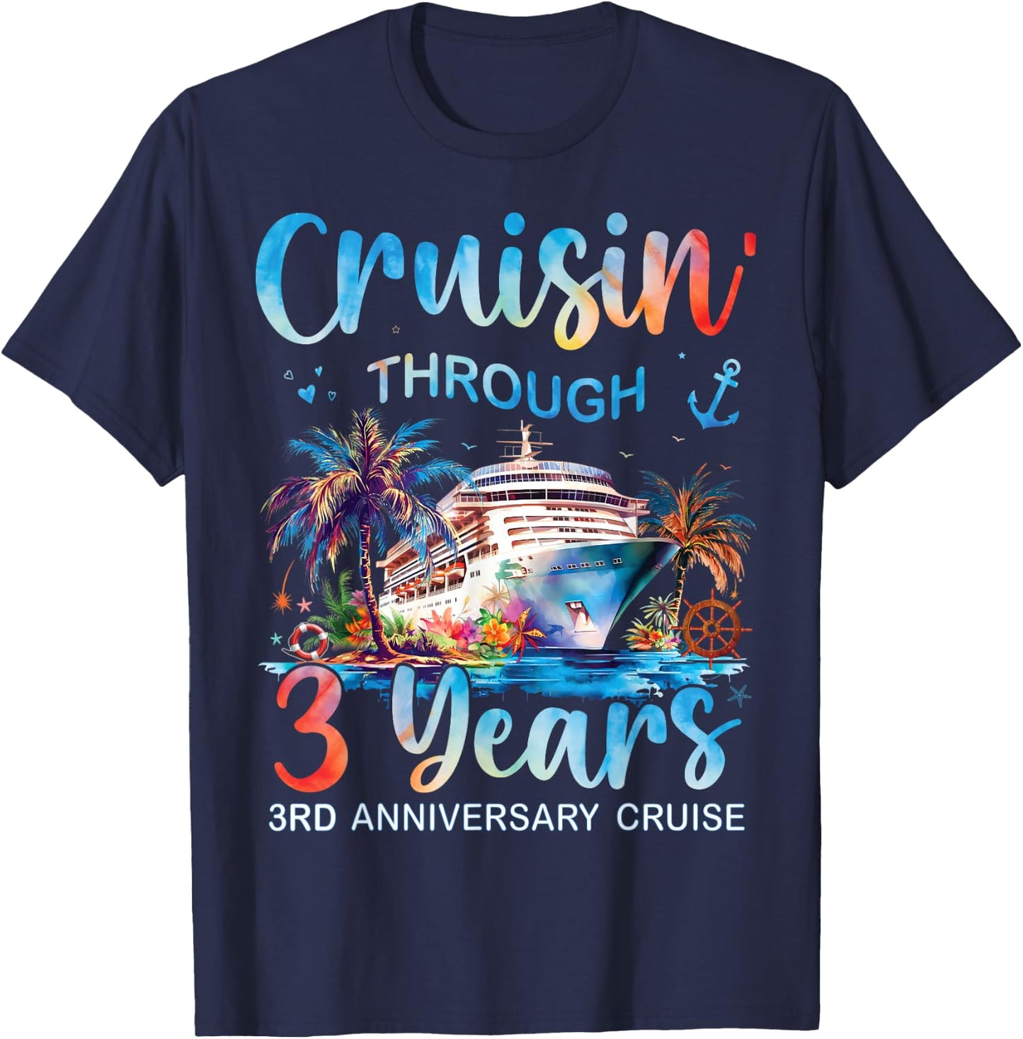 Cruisin Through 3 Years 3rd Anniversary Cruise Trip Couple T-Shirt - T-Shirt | Navy