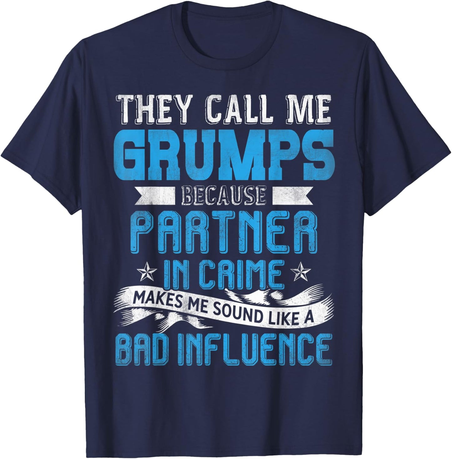 They Call Me Grumps Partner In Crime Fathers Day T-Shirt - T-Shirt | Navy