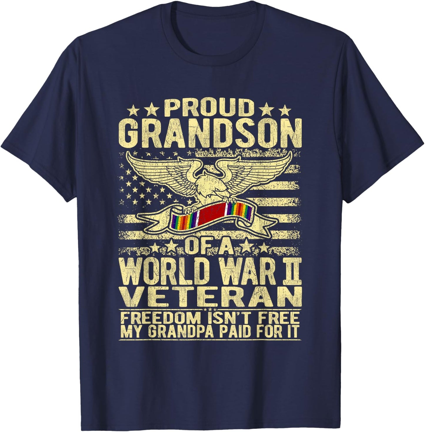 Freedom Isn't Free - Proud Grandson Of World War 2 Veteran T-Shirt - T-Shirt | Navy