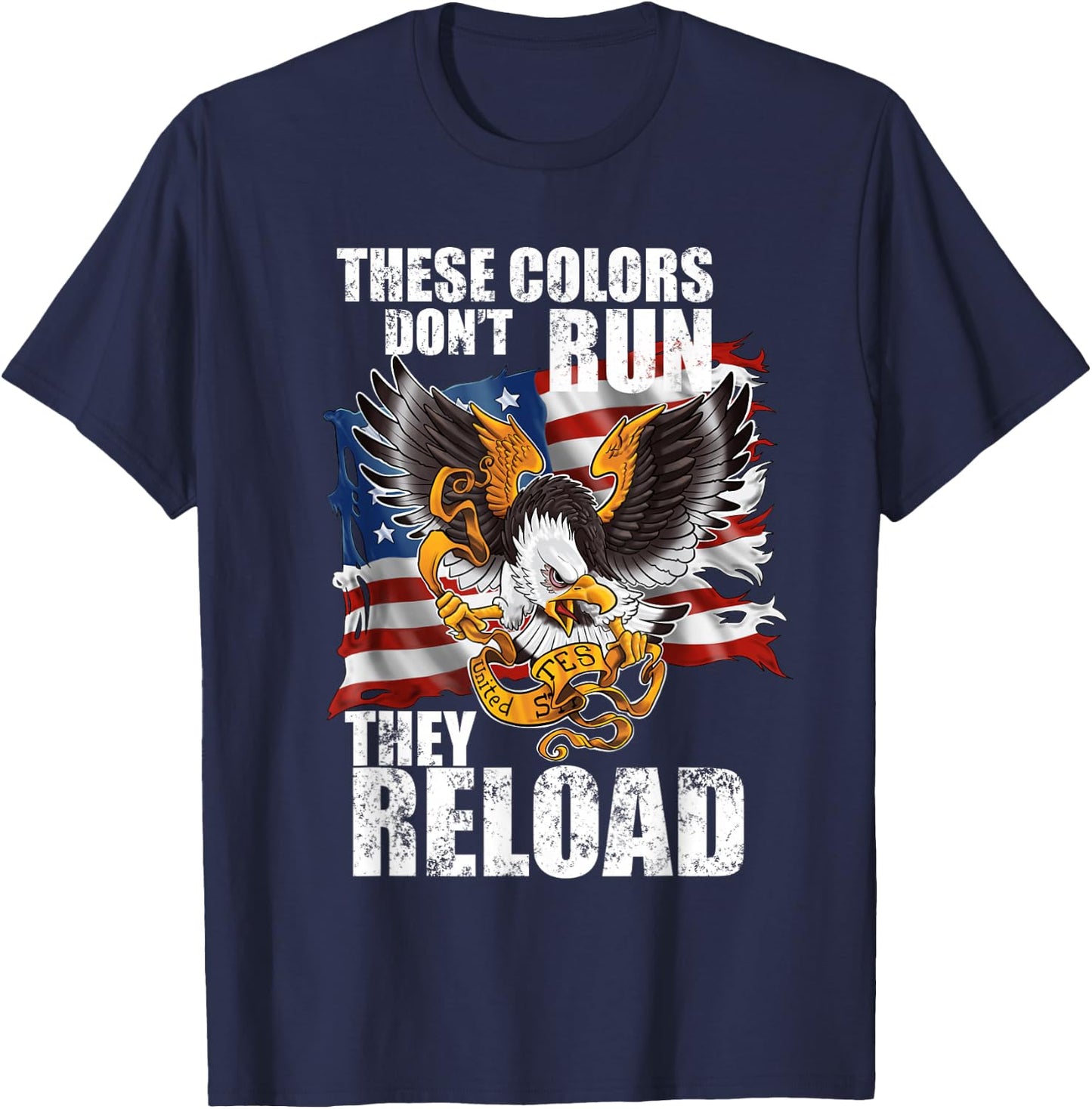 Patriotic I American Flag I USA Colors Dont Run They Reload T-Shirt - T-Shirt | Navy