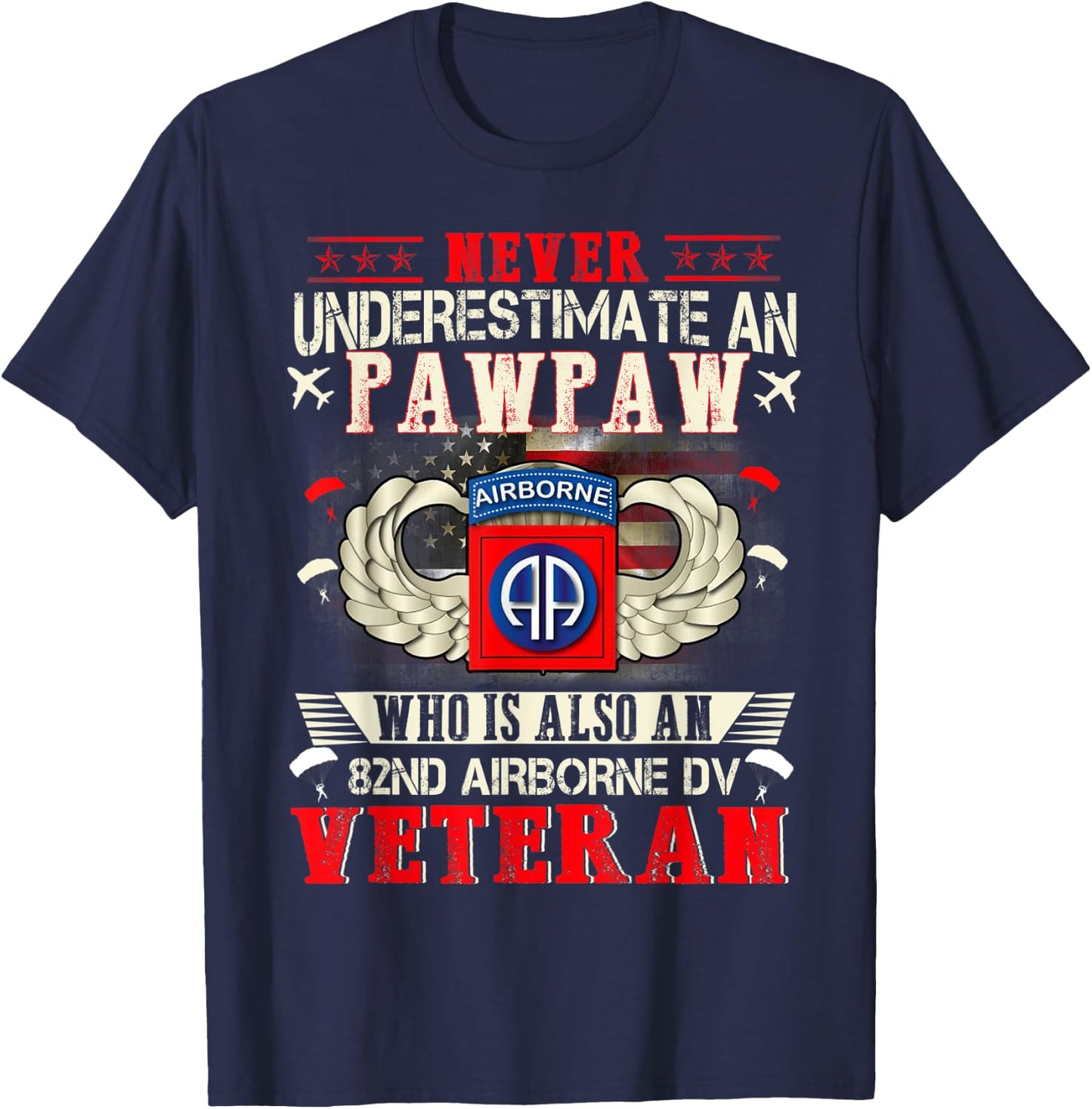 Never Undertimate An Pawpaw 82nd Airborne Paratrooper T-Shirt - T-Shirt | Navy
