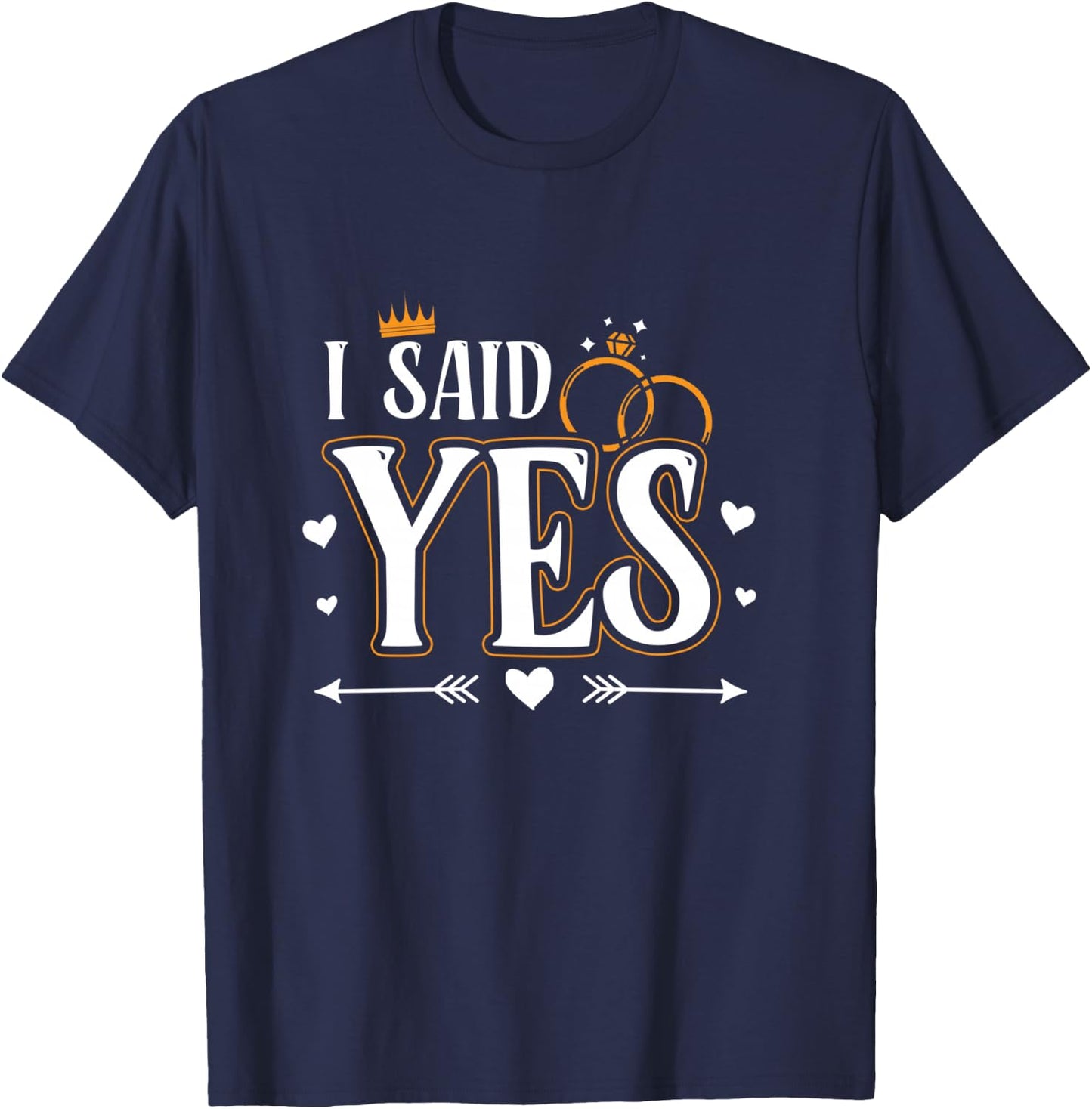 I Asked I Said Yes Engagement Reveal Announcement Matching T-Shirt - T-Shirt | Navy