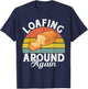 Loafing around again Bread Baking T-Shirt - T-Shirt | Navy