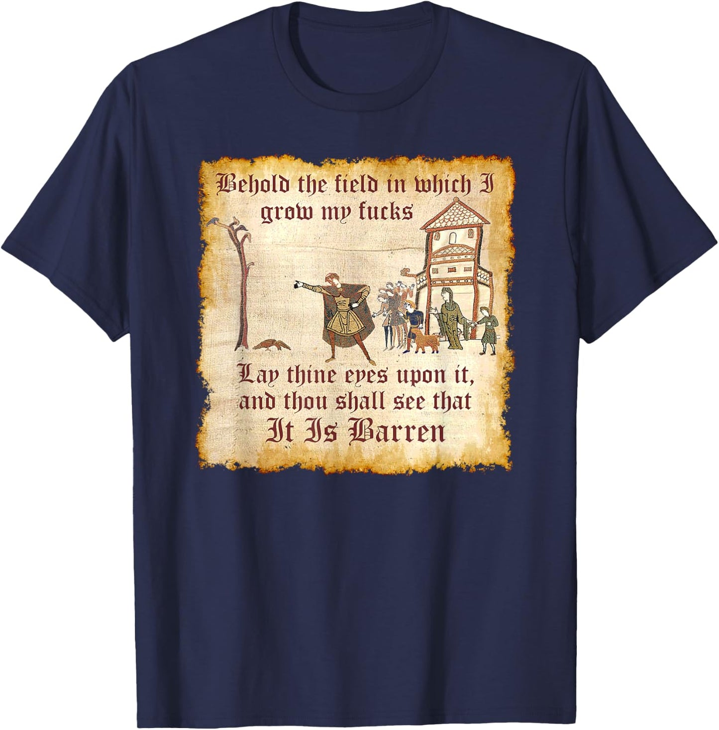 Funny Medieval, See The Field, Zero Fucks Thanks to Memes T-Shirt - T-Shirt | Navy