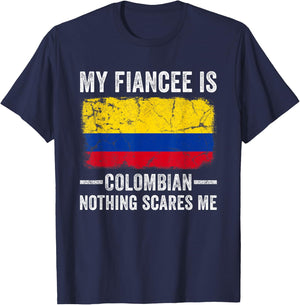 My Fiancee is Colombian Nothing Scares Me Funny Fiance T-Shirt - T-Shirt | Navy