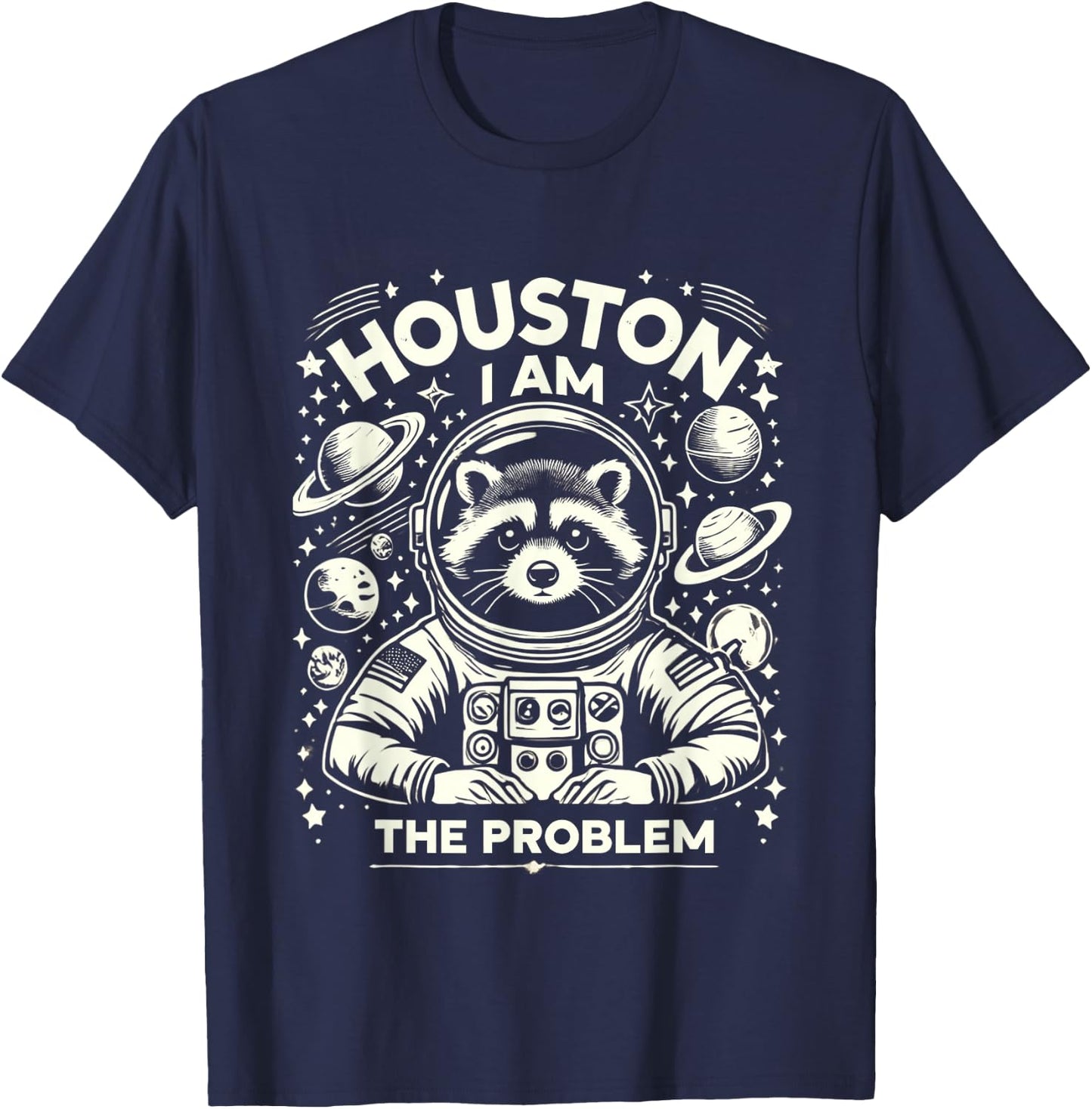 Houston I Am The Problem Funny Space Lovers Astronaut T-Shirt - T-Shirt | Navy