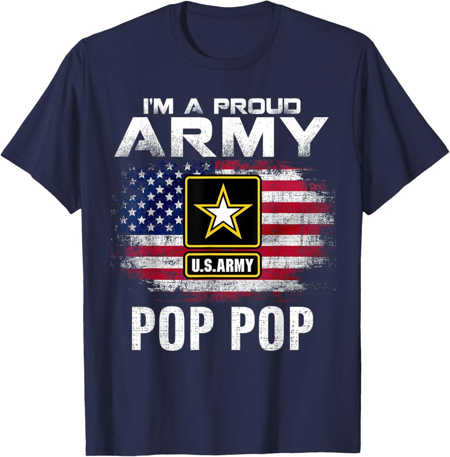 I'm A Proud Army Pop Pop With American Flag Veteran Gift T-Shirt - T-Shirt | Navy
