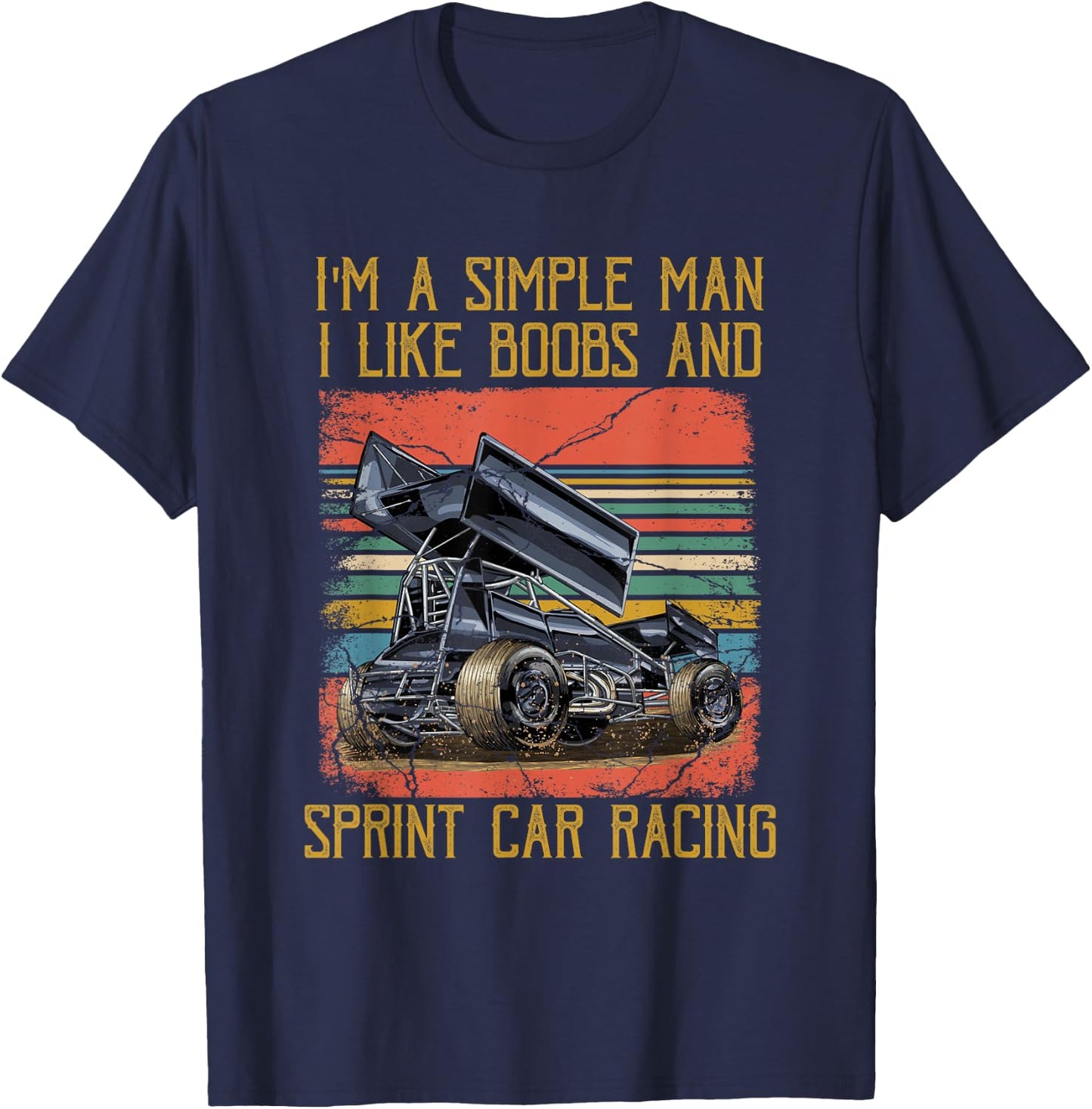 I'm A Simple Man I Like Boobs and Sprint Car Racing T-Shirt - T-Shirt | Navy