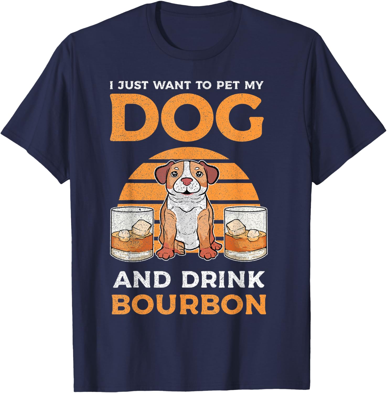 I Just Want To Pet My Dog And Drink Bourbon Pitbull Lover Women T-Shirt - T-Shirt | Navy
