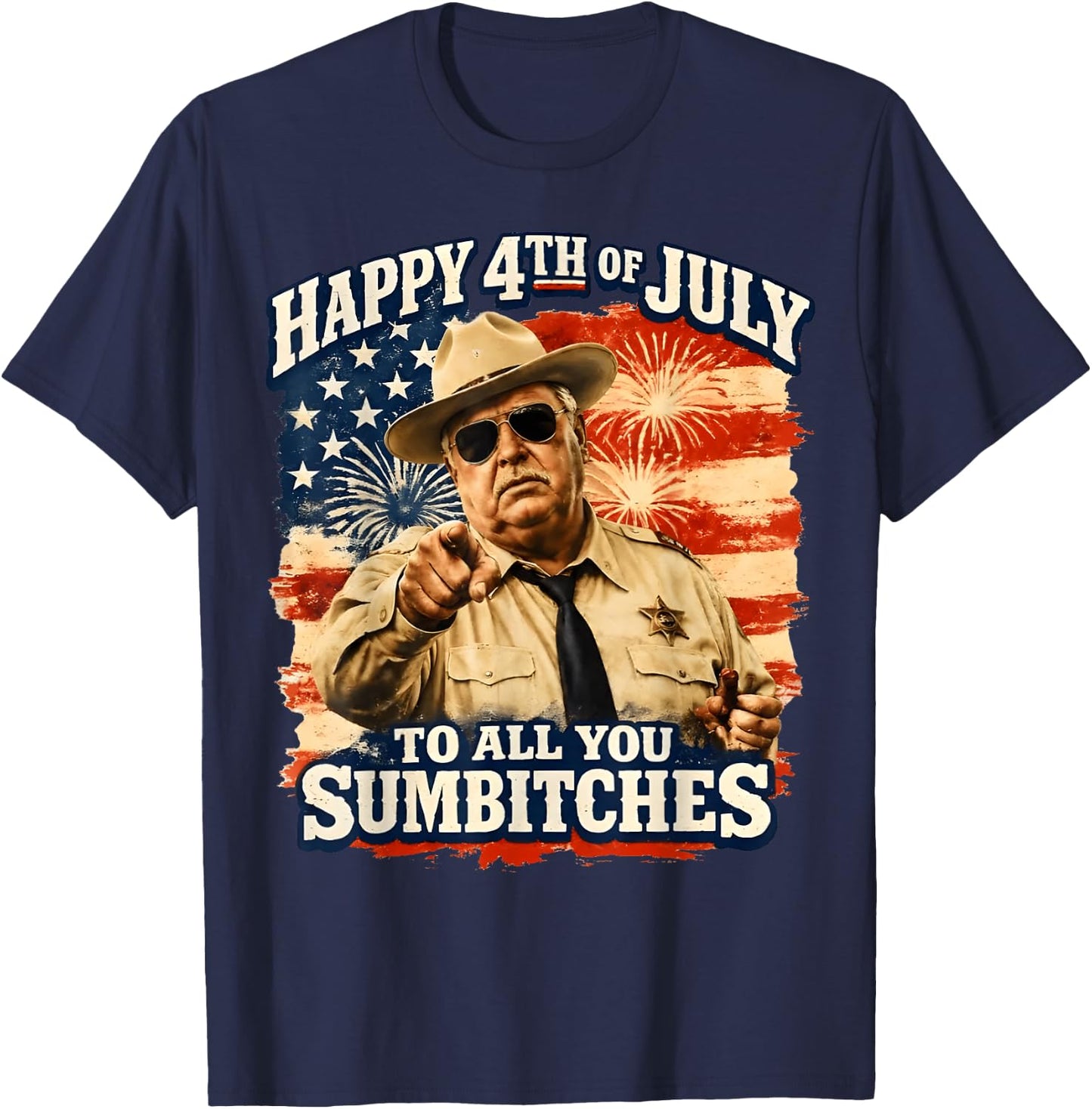 Happy 4th of July to All You Sumbitches Patriotic American T-Shirt - T-Shirt | Navy