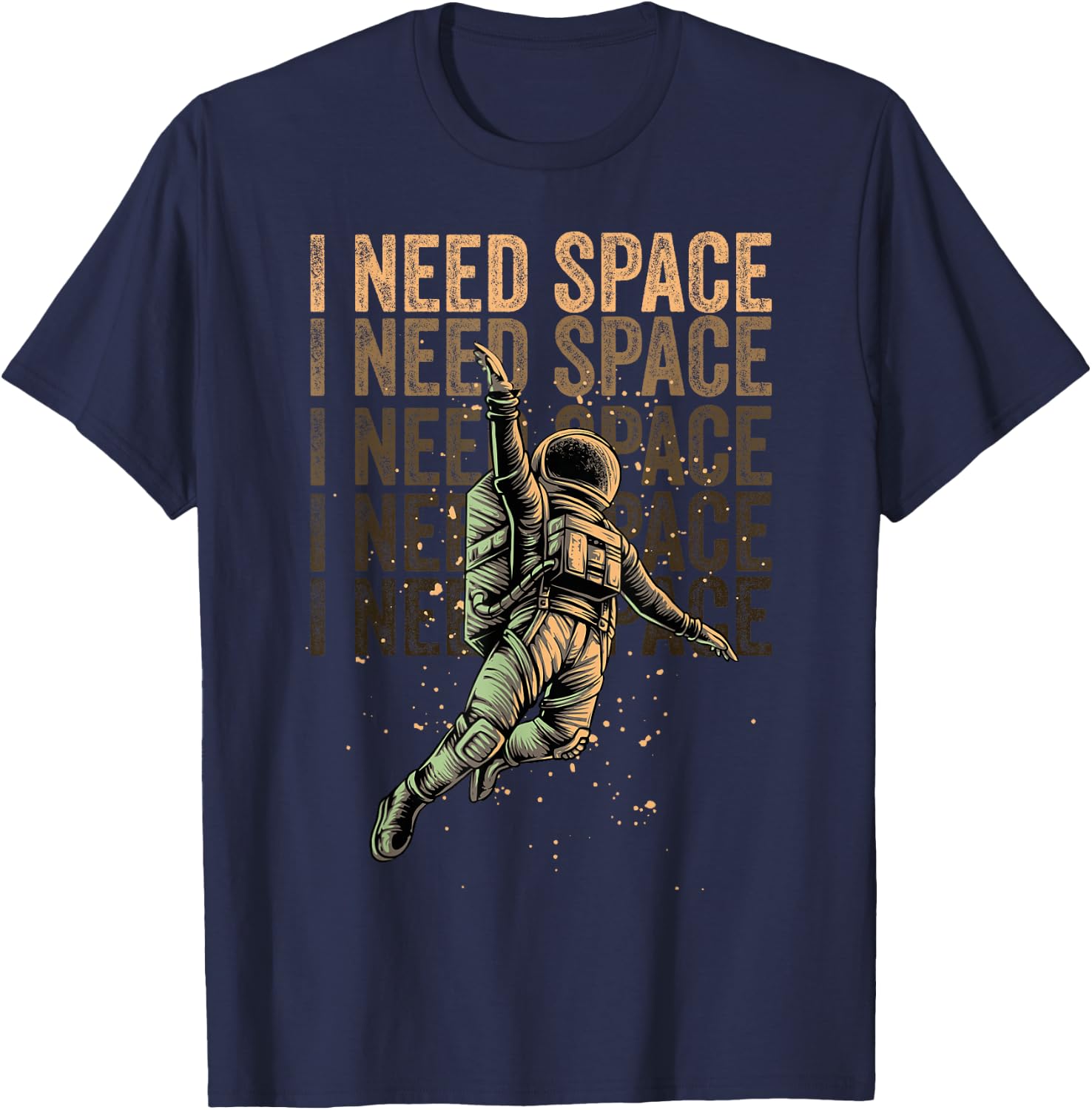 I need space funny antisocial time out vintage astronaut T-Shirt - T-Shirt | Navy