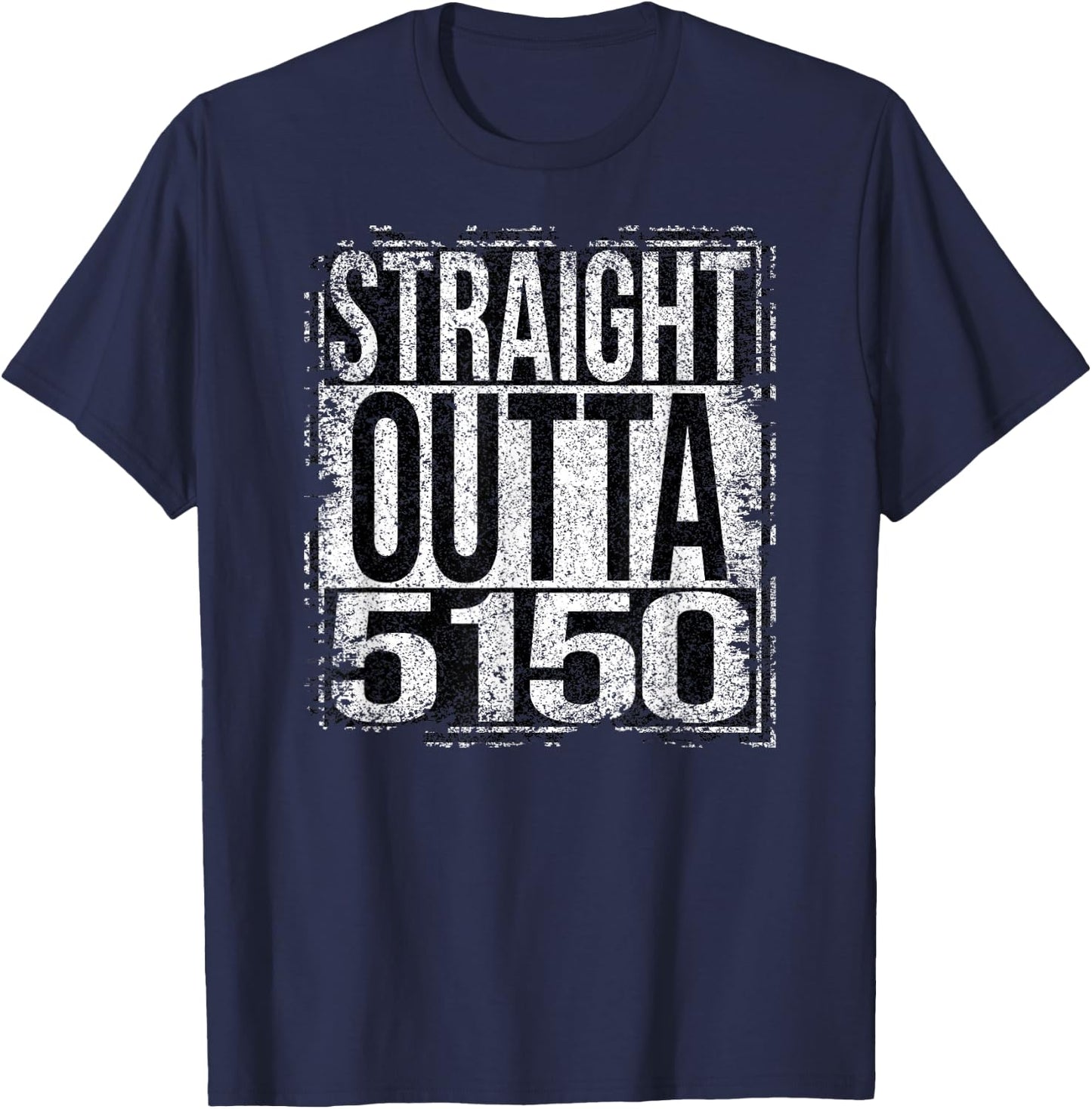 Straight Outta 5150 grungy style T-Shirt - T-Shirt | Navy