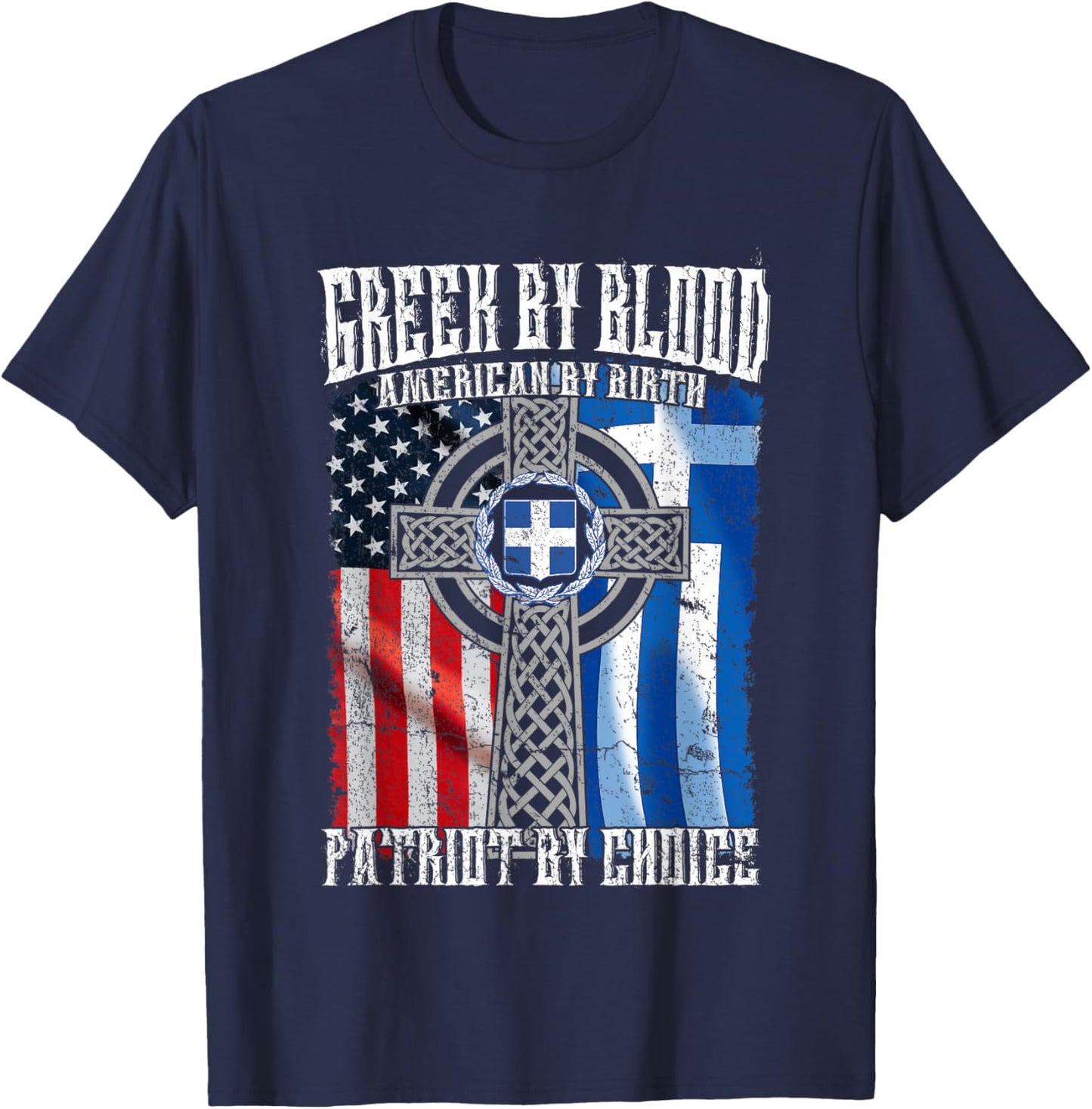Greek by Blood American by Birth Patriot by Choice Flag T-Shirt - T-Shirt | Navy