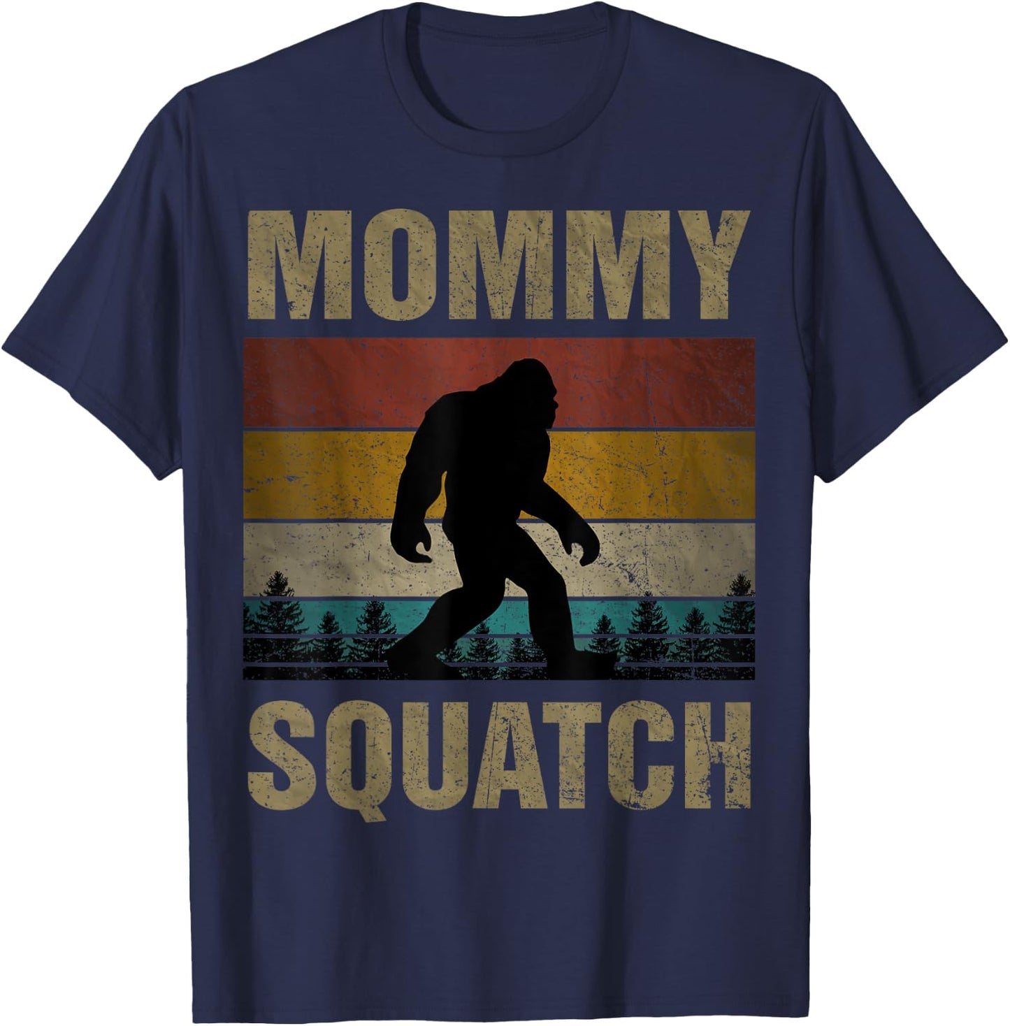 Mommy Squatch Bigfoot Mommy Sasquatch Yeti Family Matching T-Shirt - T-Shirt | Navy