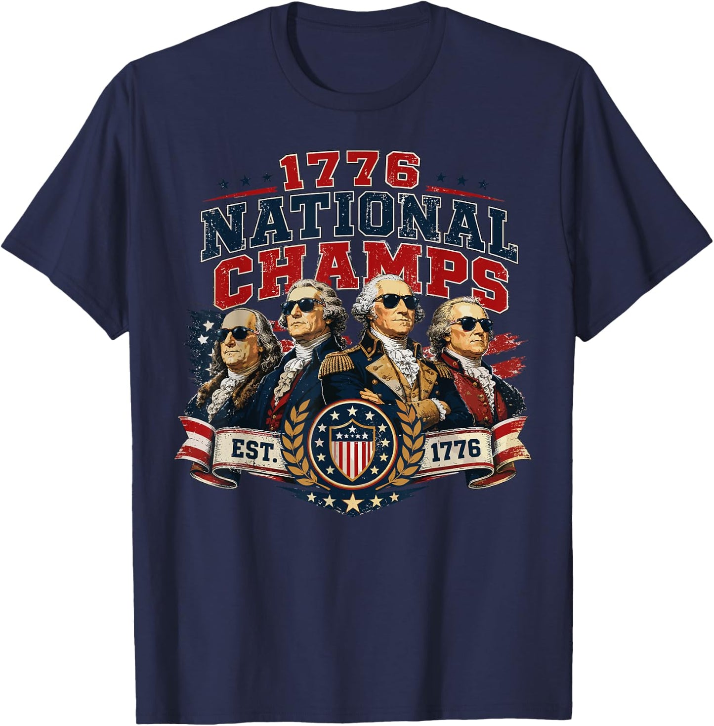 Funny Founding Fathers 1776 National Champs 250 Years T-Shirt - T-Shirt | Navy