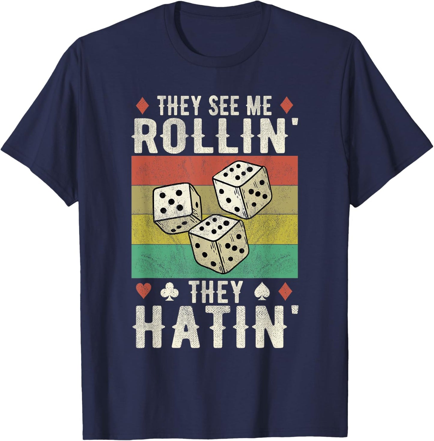 They See Me Rollin' They Hatin' Vintage Dice T-Shirt - T-Shirt | Navy
