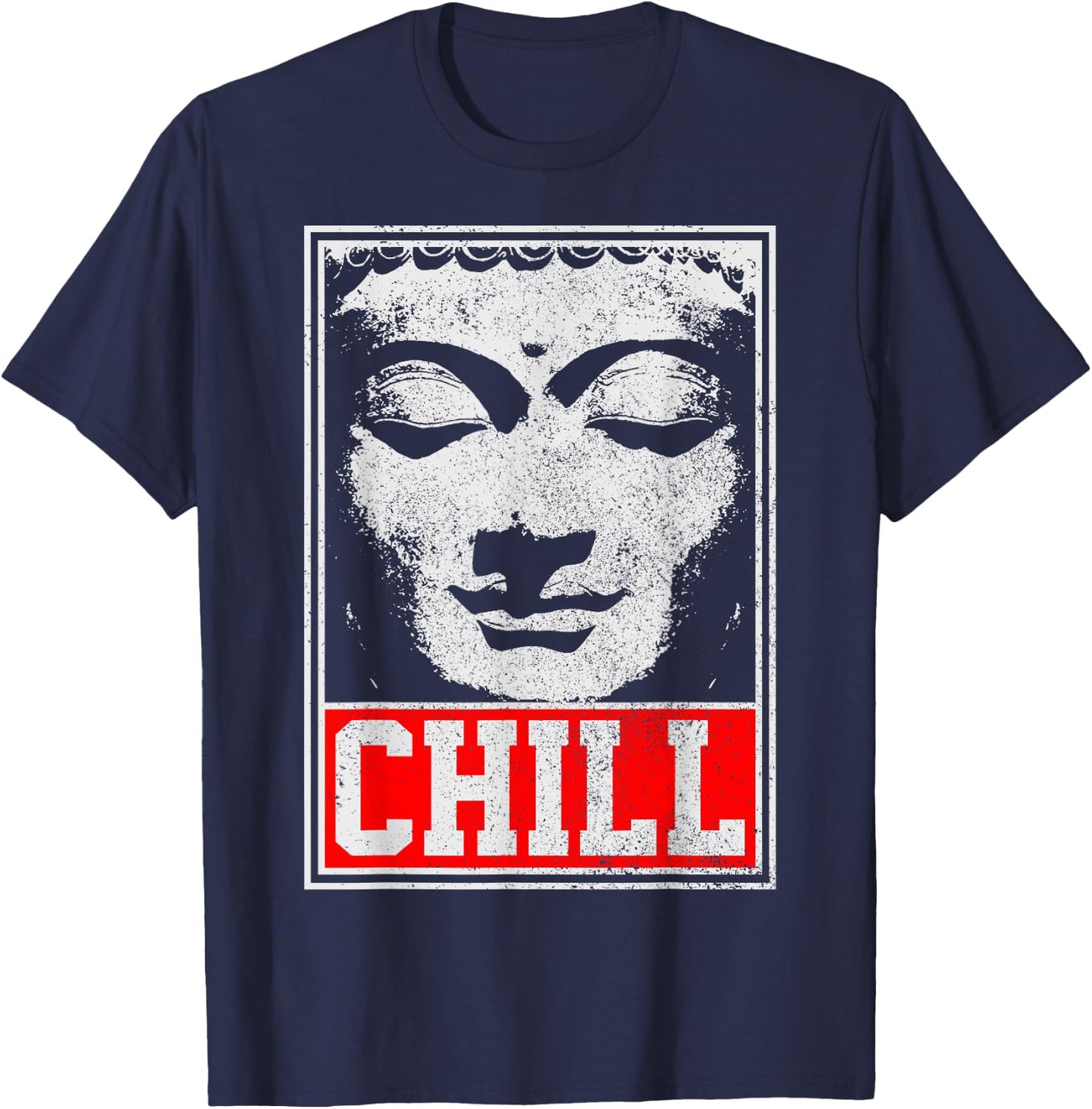 Buddha Chill Yoga Buddhist Zen Buddhism Meditation Funny T-Shirt - T-Shirt | Navy