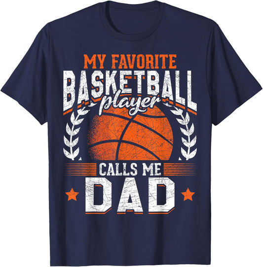 My Favorite Basketball Player Calls Me Dad Basketball T-Shirt - T-Shirt | Navy