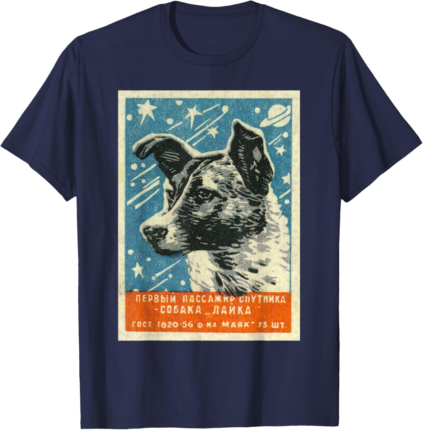 Soviet Space Dog Propaganda Poster USSR Laika CCCP T-Shirt - T-Shirt | Navy