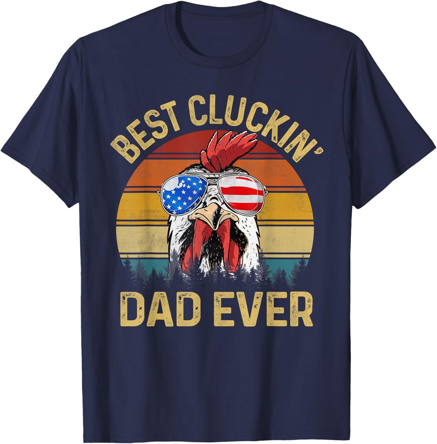 Best Cluckin Dad Ever Chicken Daddy Dad Fathers Day Farmer T-Shirt - T-Shirt | Navy