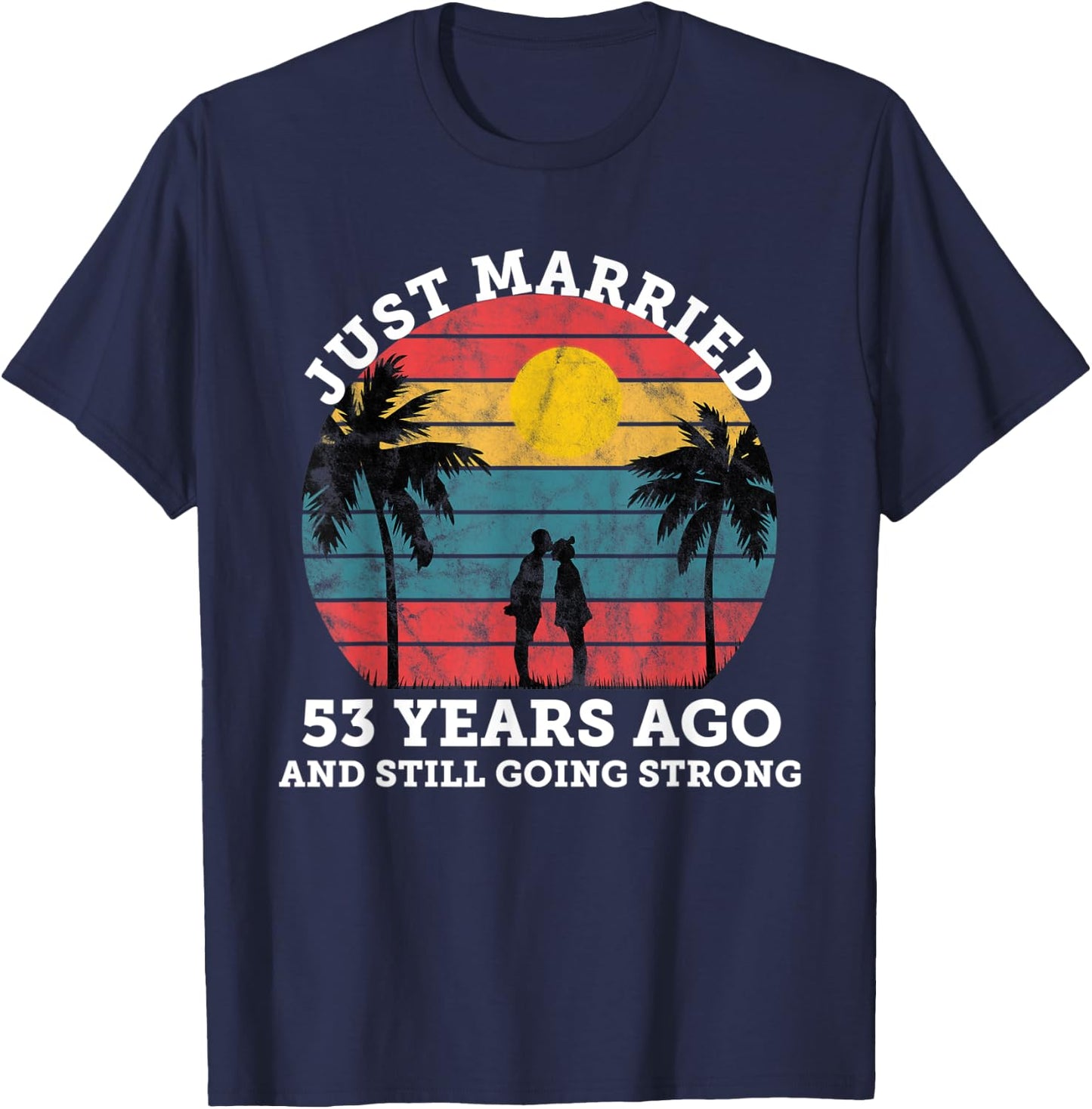 Matching wedding anniversary couple married 53 years ago T-Shirt - T-Shirt | Navy