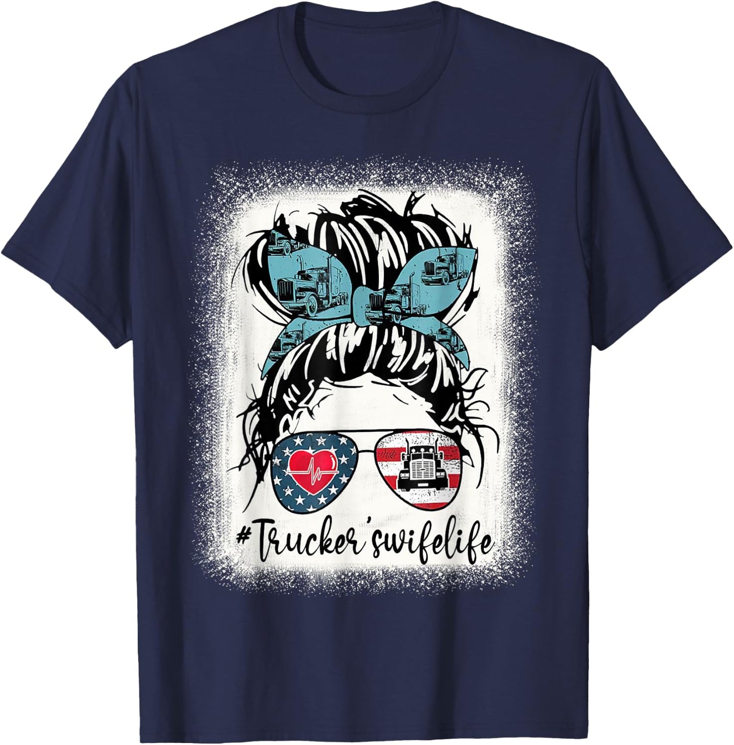Trucker Wife's Life Bleached Shirt Messy Bun Hair T-Shirt - T-Shirt | Navy