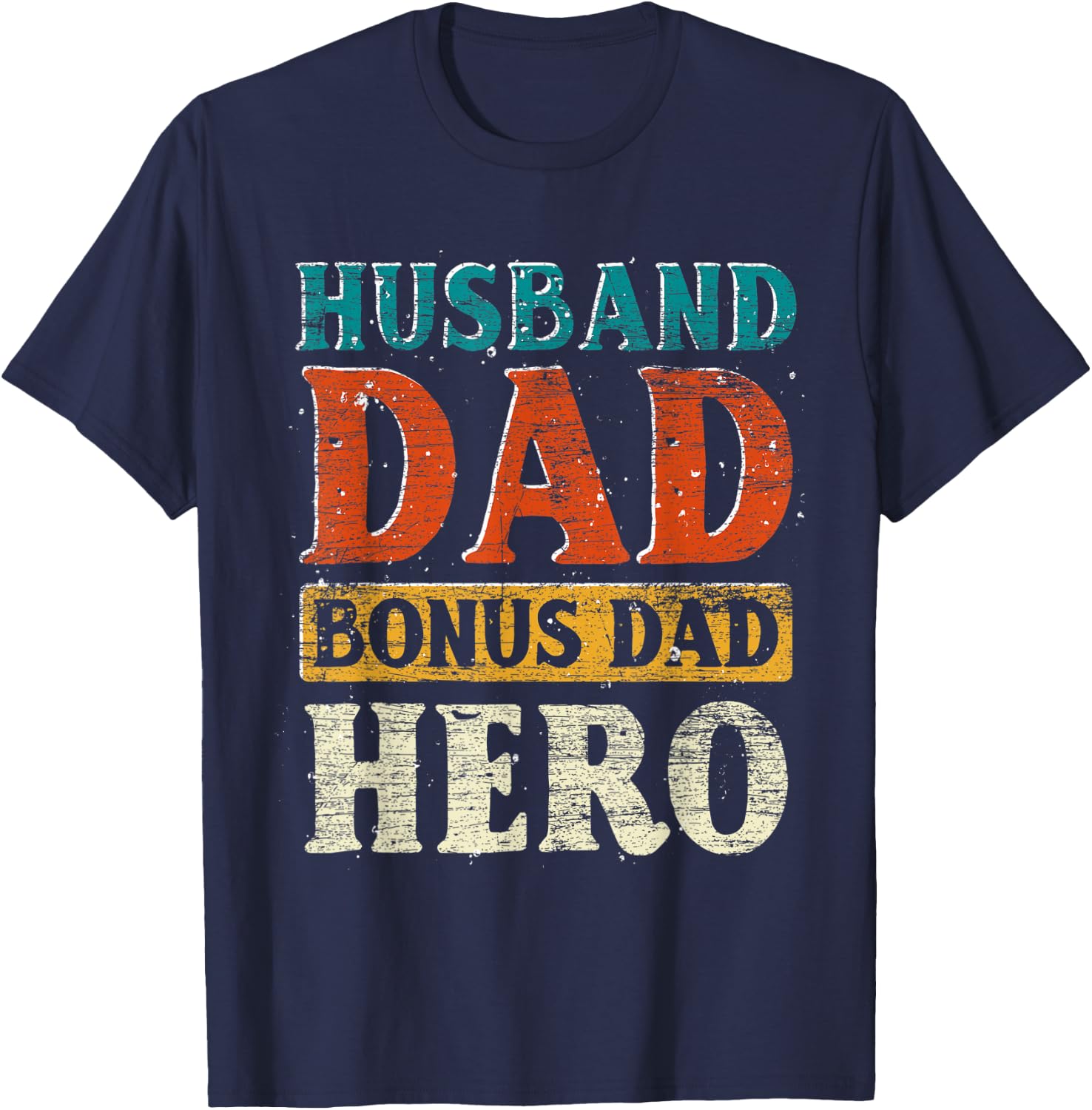 Husband Dad Bonus Dad Hero Fathers Day Funny Bonus Dad T-Shirt - T-Shirt | Navy