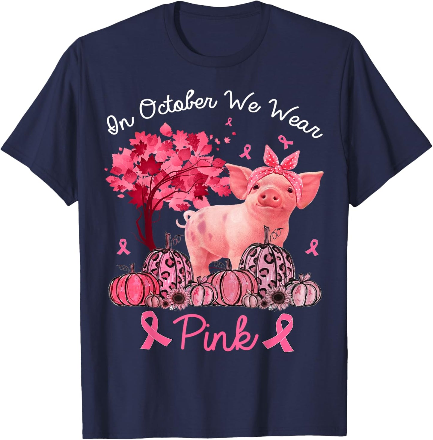 Pig In October We Wear Pink Pumpkin Breast Cancer T-Shirt - T-Shirt | Navy