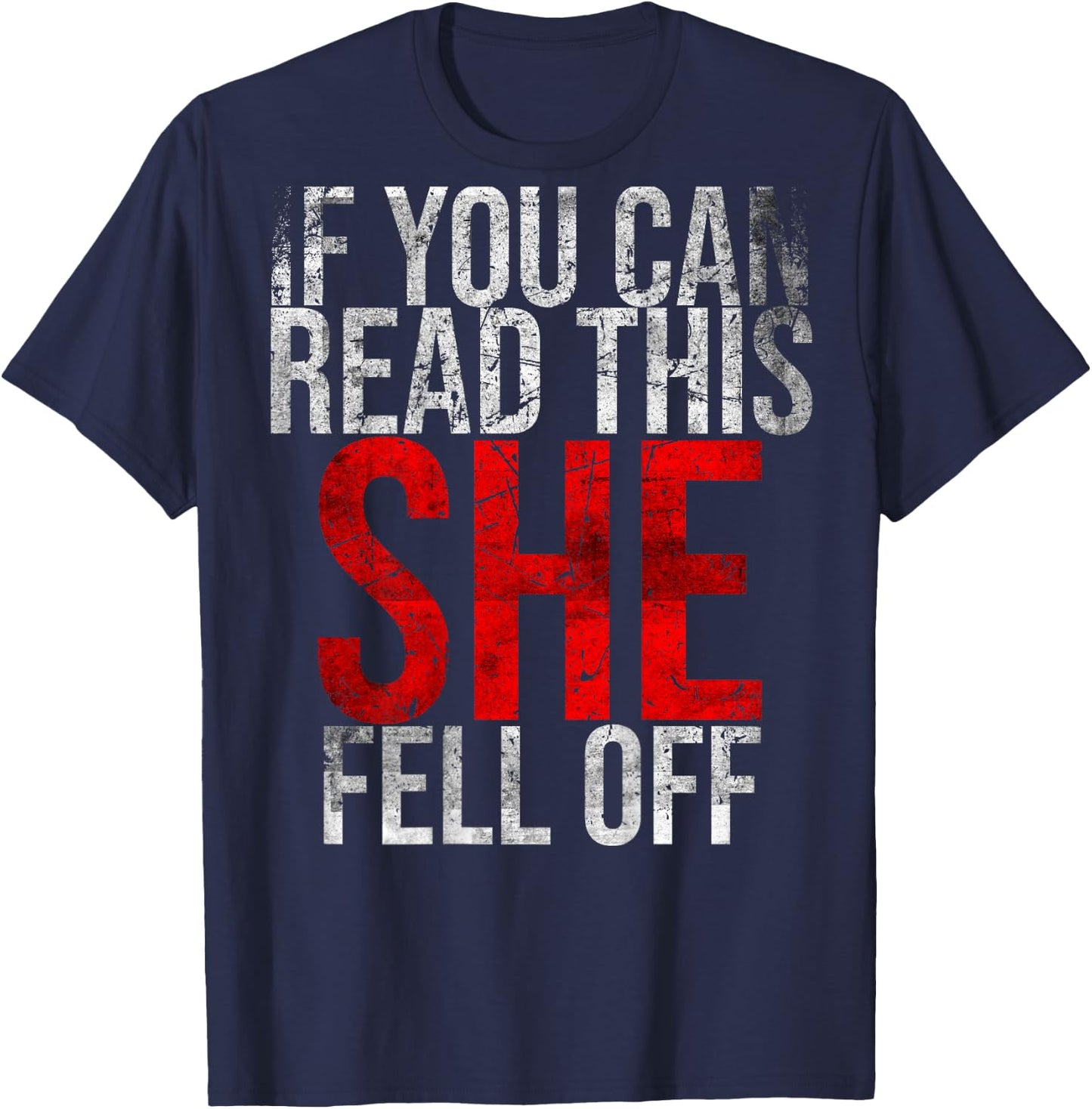 If You Can Read This She Fell Off Funny Motorcyclist Biker T-Shirt - T-Shirt | Navy