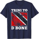 Trinidad and Tobago Flag Trini To D Bone Graphic T-Shirt - T-Shirt | Navy