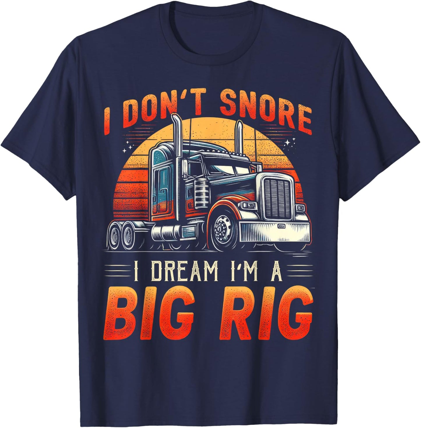 Truck Driver Snore Big Rig Funny Trucker Semi Driver T-Shirt - T-Shirt | Navy
