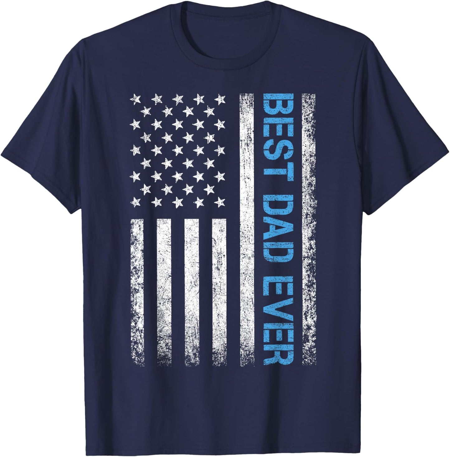 Best dad Ever US American Flag Gift Father's Day T-Shirt - T-Shirt | Navy