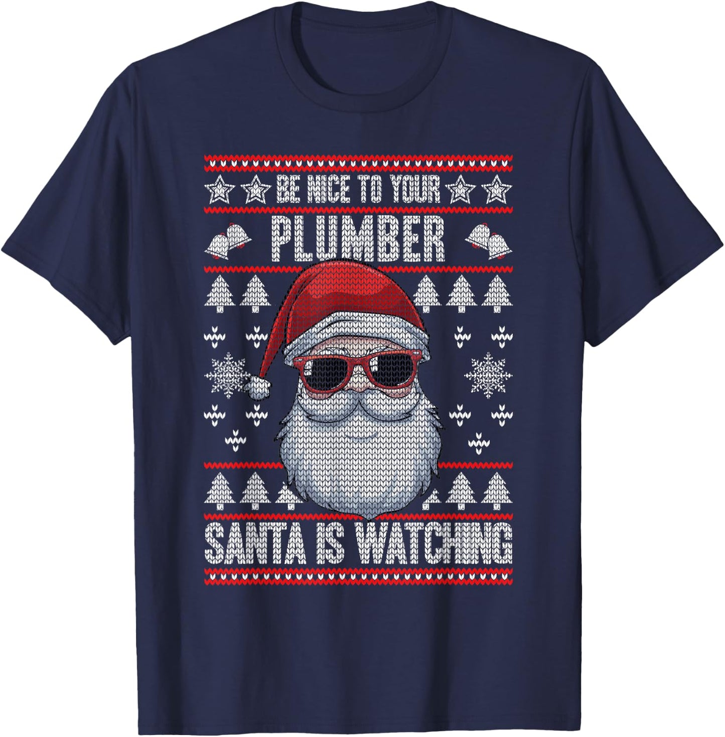Santa Is Watching Be Nice To Your Plumber Christmas Plumbing T-Shirt - T-Shirt | Navy