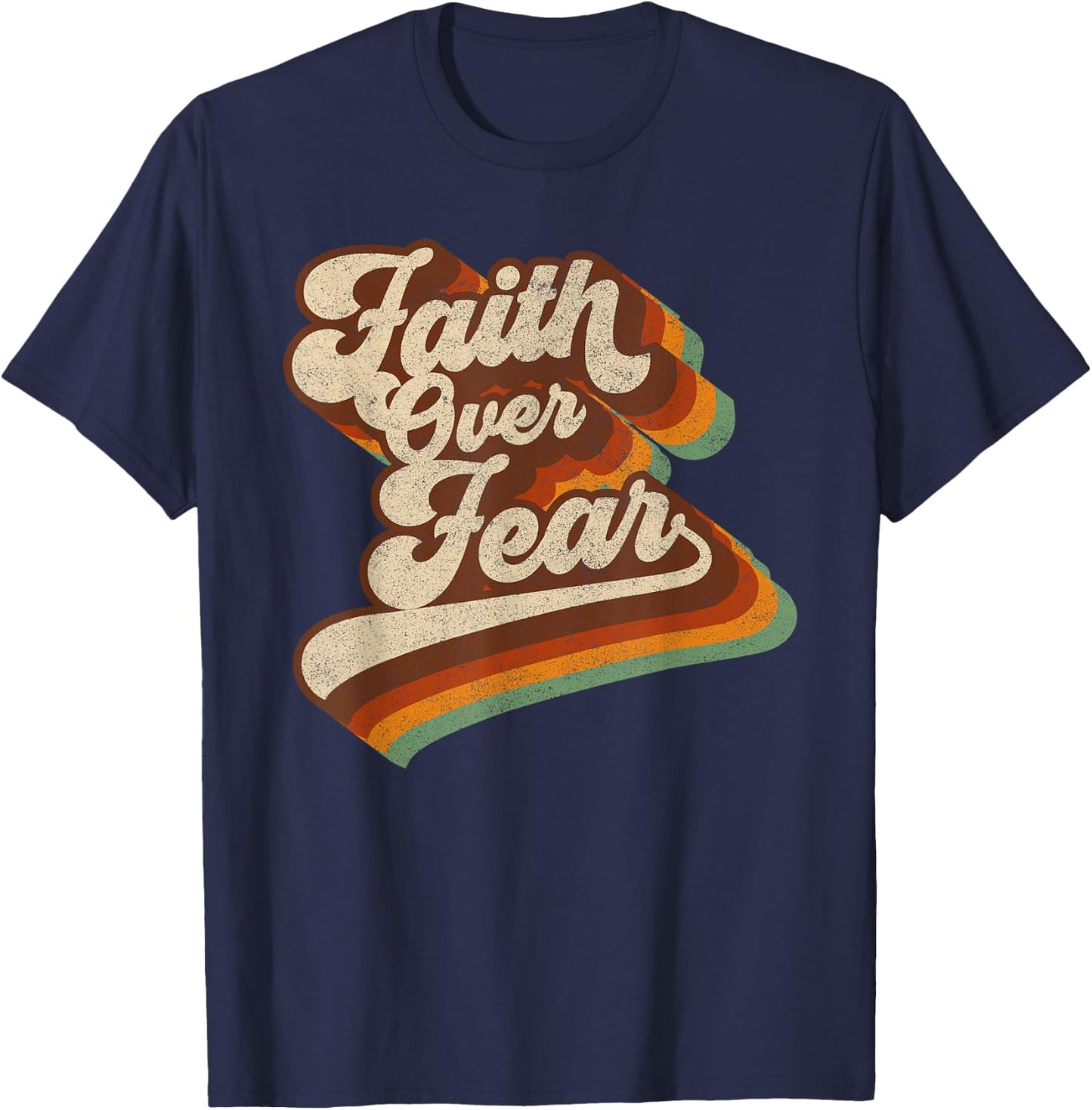 Faith Over Fear - 70s Vintage Christian Religious God Faith T-Shirt - T-Shirt | Navy