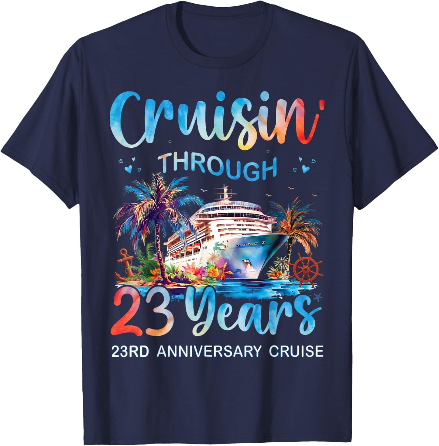 Cruisin Through 23 Years 23rd Anniversary Cruise Trip Couple T-Shirt - T-Shirt | Navy