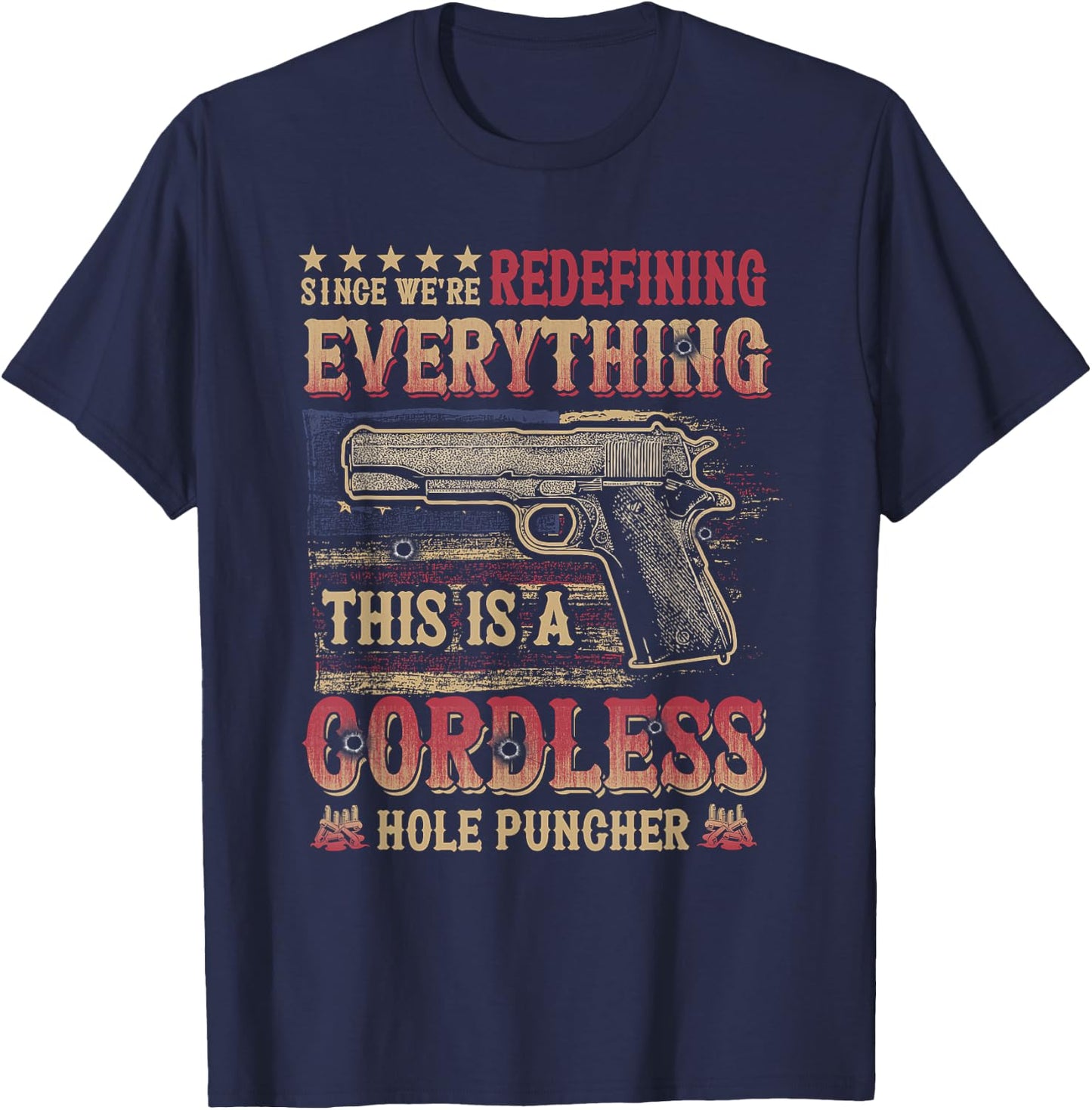 This Is A Cordless Hole Puncher We're Redefining Everything T-Shirt - T-Shirt | Navy
