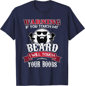 If You Touch My Beard I Will Touch Your Boobs Barber Beards T-Shirt - T-Shirt | Navy
