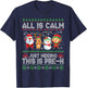 All is Calm Just Kidding This is Pre-K Ugly Sweater Xmas T-Shirt - T-Shirt | Navy