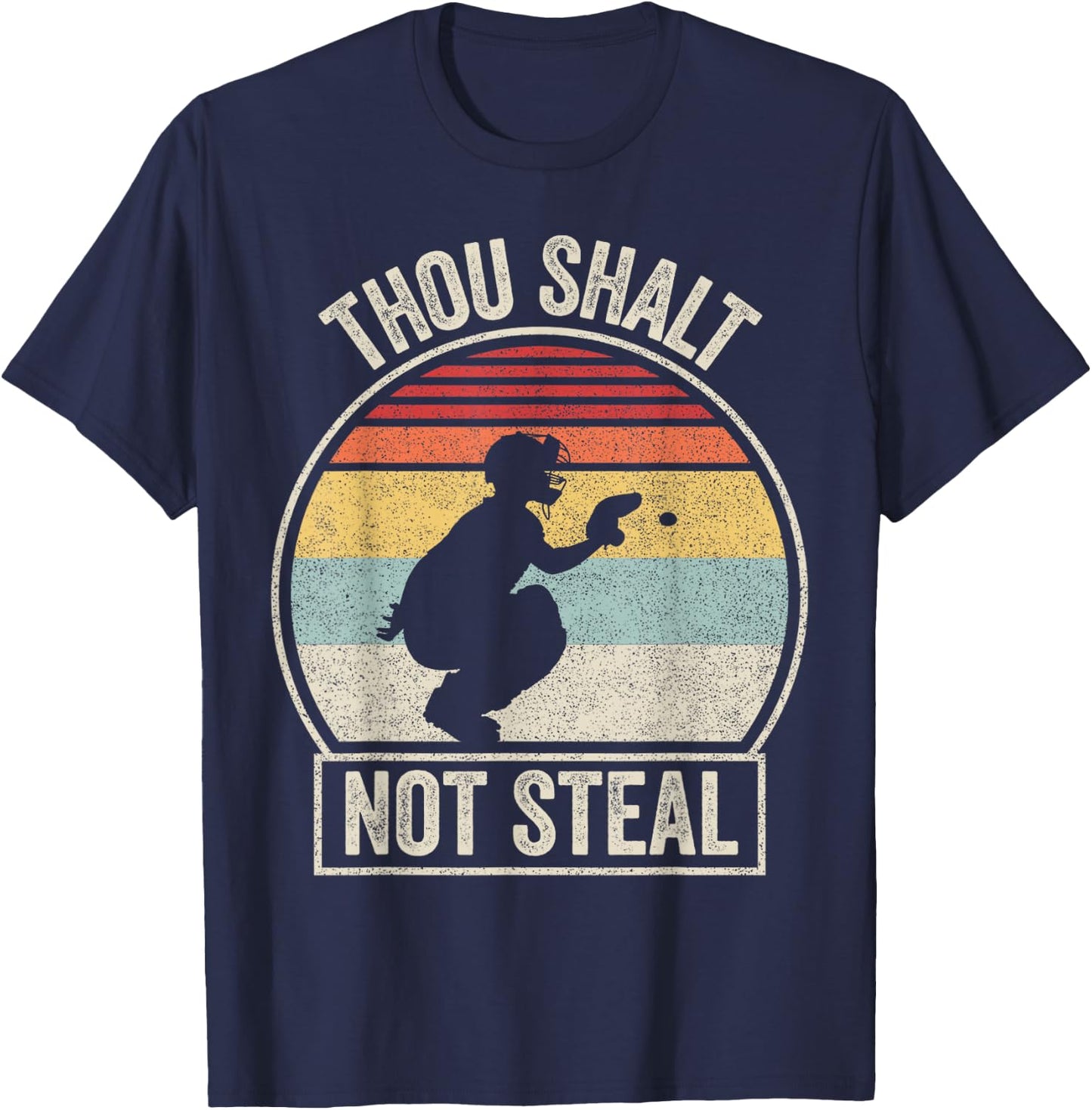 Vintage Retro Baseball Catcher Thou Shalt Not Steal T-Shirt - T-Shirt | Navy
