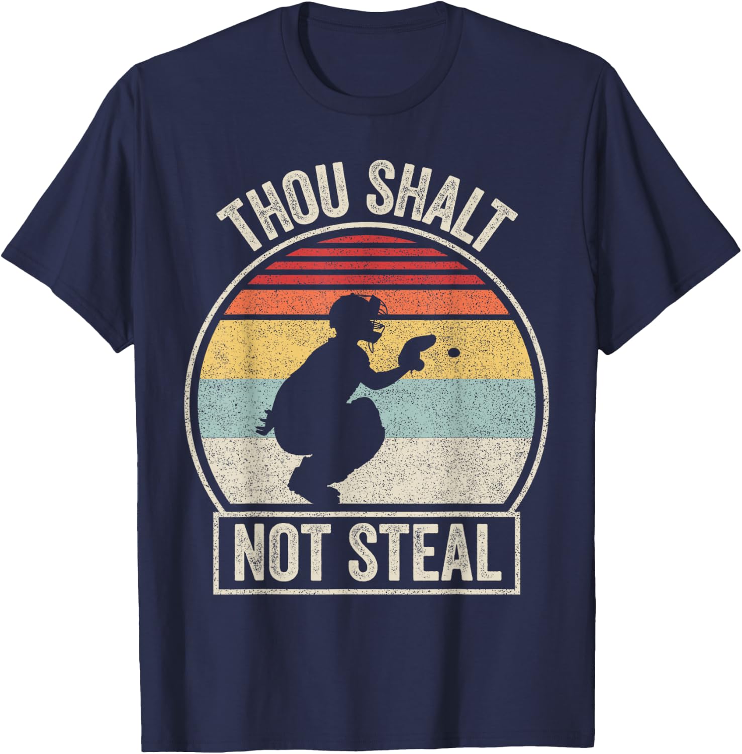Vintage Retro Baseball Catcher Thou Shalt Not Steal T-Shirt - T-Shirt | Navy