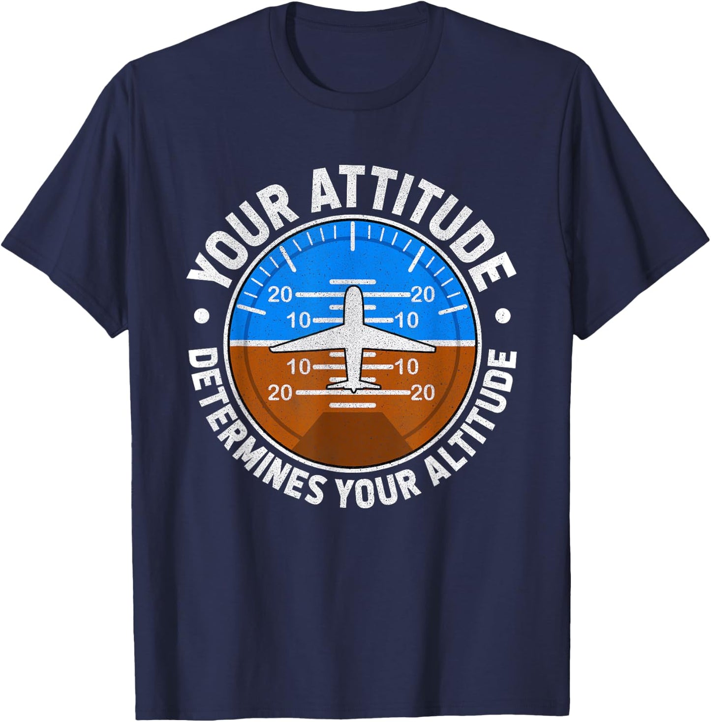 Your Attitude Determines Your Altitude Motivational Message T-Shirt - T-Shirt | Navy