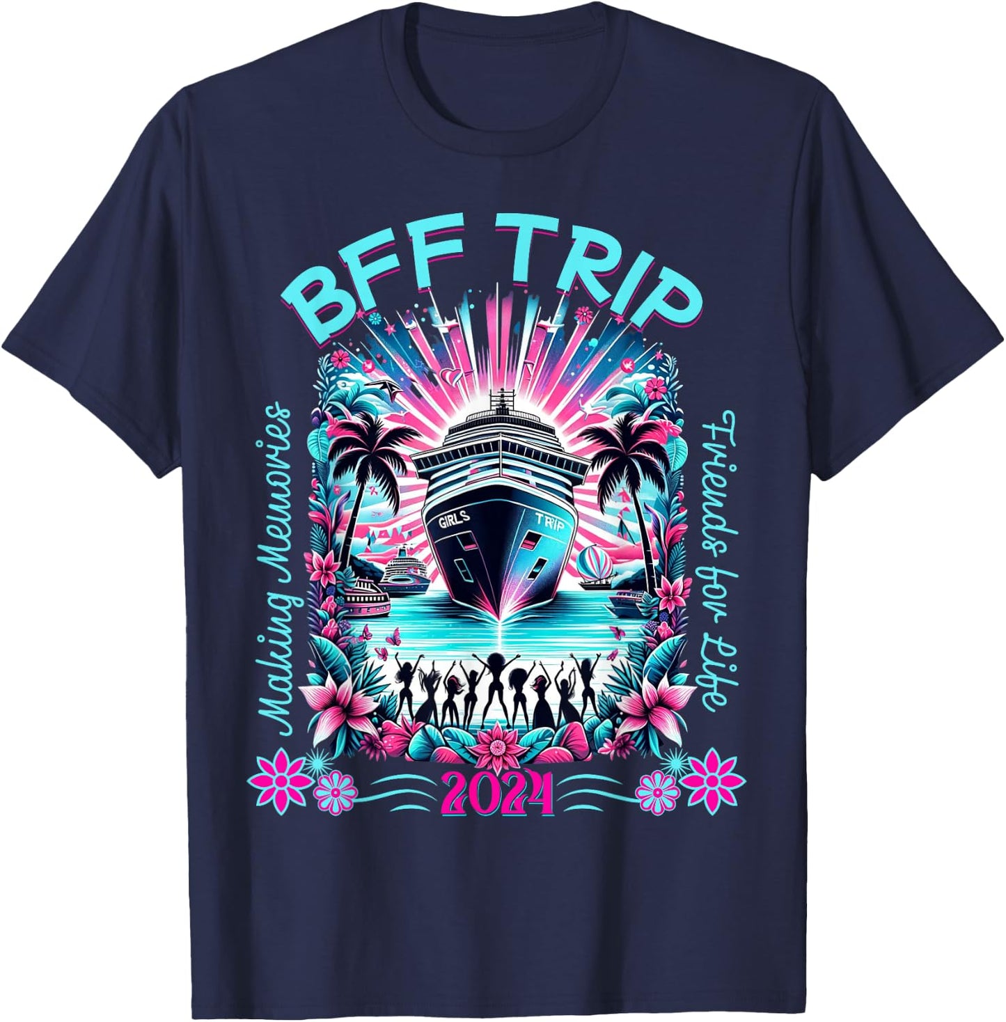 Fun Matching BFF Girls Trip 2024 Friends Cruise 2024 T-Shirt - T-Shirt | Navy